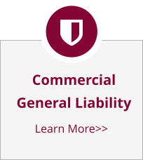 Commercial General Liability Learn More>>